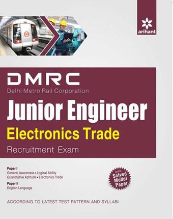 Arihant DMRC (Delhi Metro Rail Corporation) Junior Engineer Electronics Trade Recruitment Exam